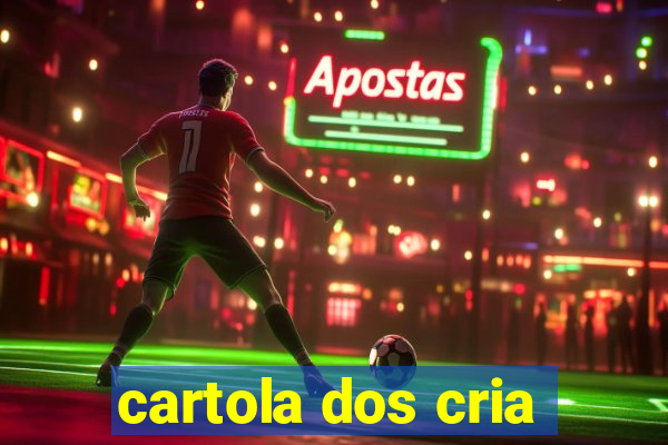 cartola dos cria